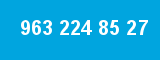 963 224 85 27